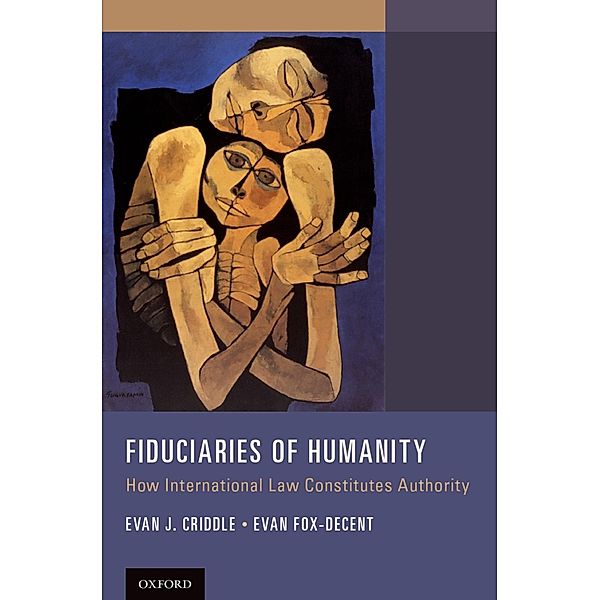 Fiduciaries of Humanity, Evan J. Criddle, Evan Fox-Decent