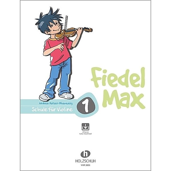 Fiedel-Max 1 Violine.Bd.1, Andrea Holzer-Rhomberg