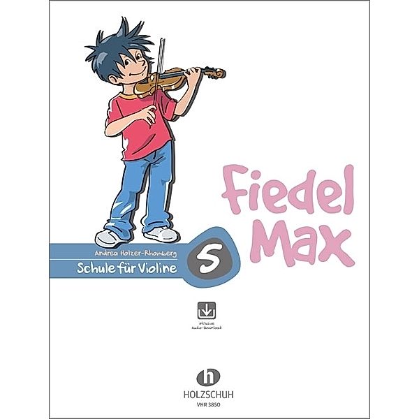 Fiedel-Max 5 Violine, Andrea Holzer-Rhomberg