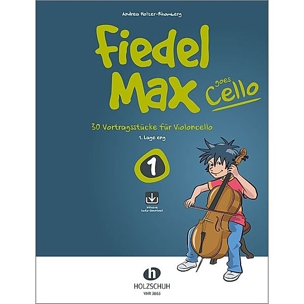 Fiedel-Max goes Cello 1.Bd.1, Andrea Holzer-Rhomberg