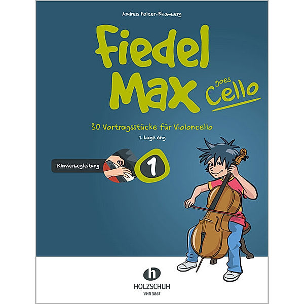 Fiedel-Max goes Cello 1 - Klavierbegleitung.Bd.1, Andrea Holzer-Rhomberg