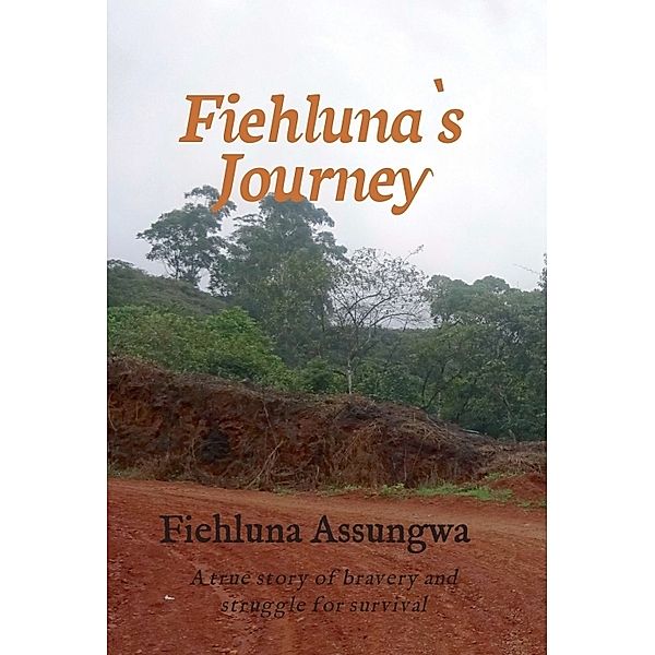 Fiehluna`s Journey, Fiehluna Assungwa