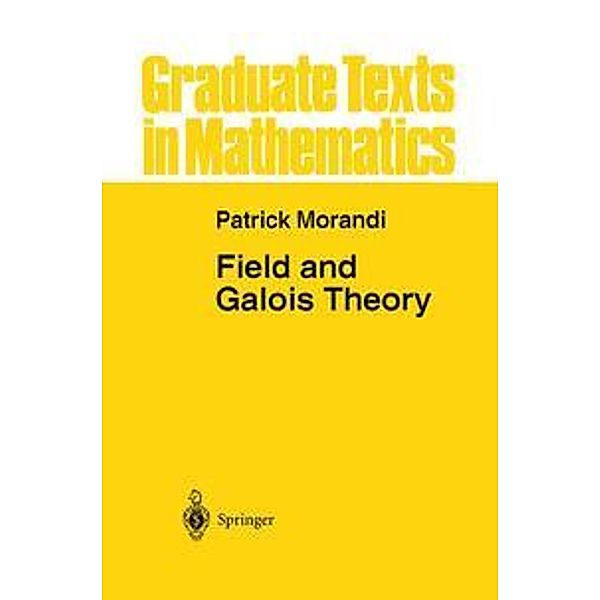 Field and Galois Theory, Patrick Morandi