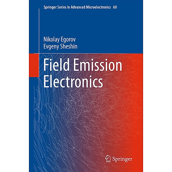 Field Emission Electronics, Nikolay Egorov, Evgeny Sheshin