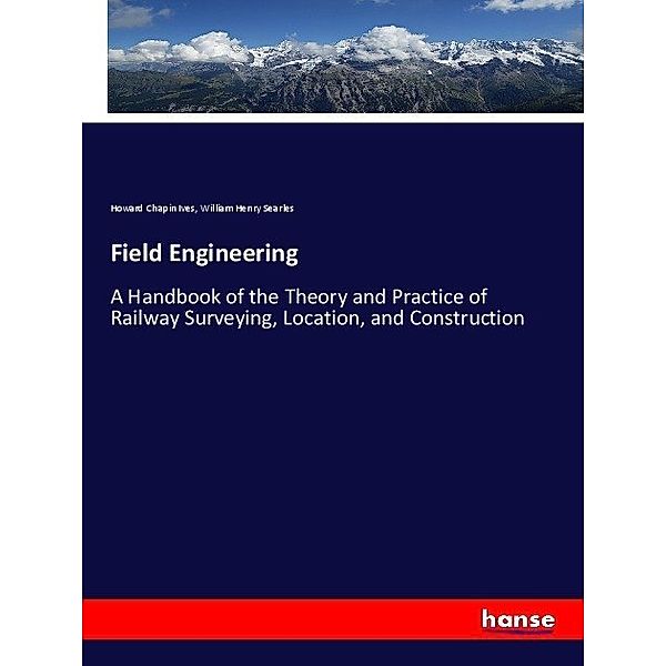 Field Engineering, Howard Chapin Ives, William Henry Searles