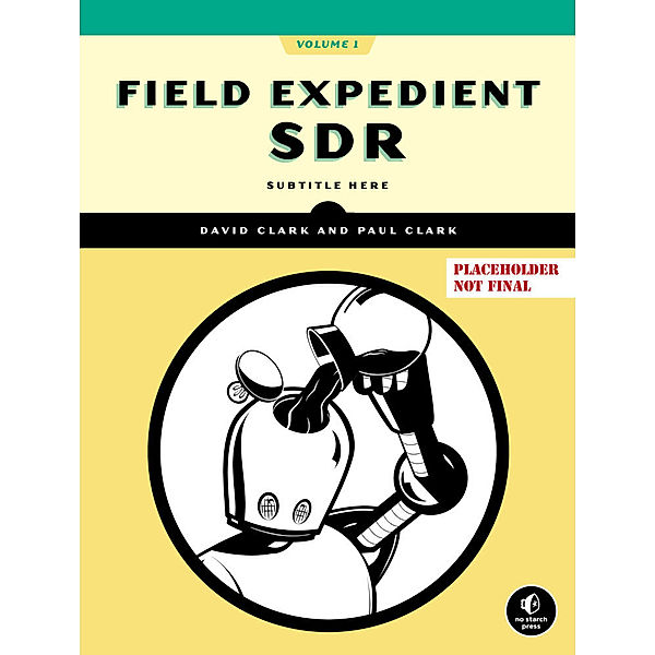 Field Expedient SDR, Volume One, David Clark, Paul Clark