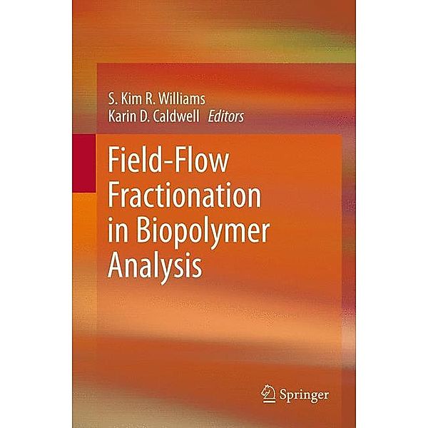 Field-Flow Fractionation in Biopolymer Analysis, Karin D. Caldwell, Kim Williams