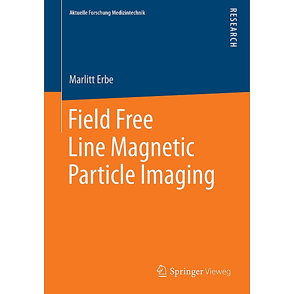 Field Free Line Magnetic Particle Imaging, Marlitt Erbe