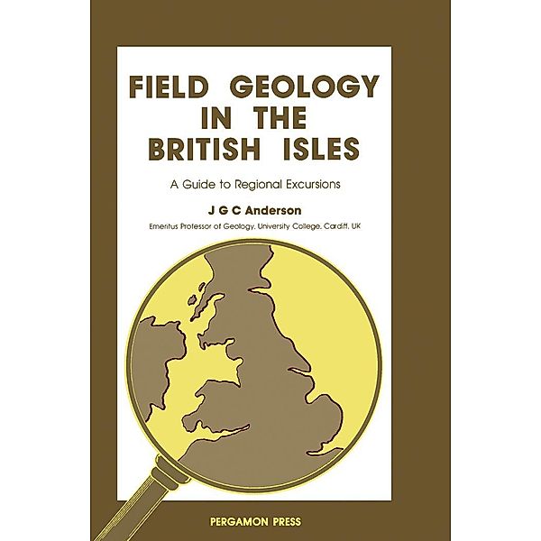 Field Geology in the British Isles, J. G. C. Anderson