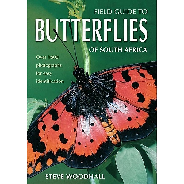 Field Guide to Butterflies of South Africa, Steve Woodhall