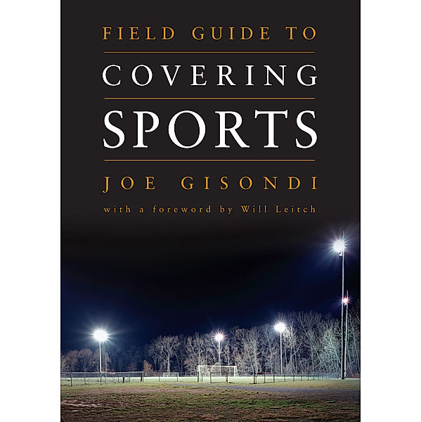 Field Guide to Covering Sports, Joe Gisondi