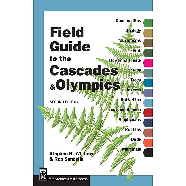 Field Guide to the Cascades and Olympics, Rob Sandelin, Stephen R. Whitney