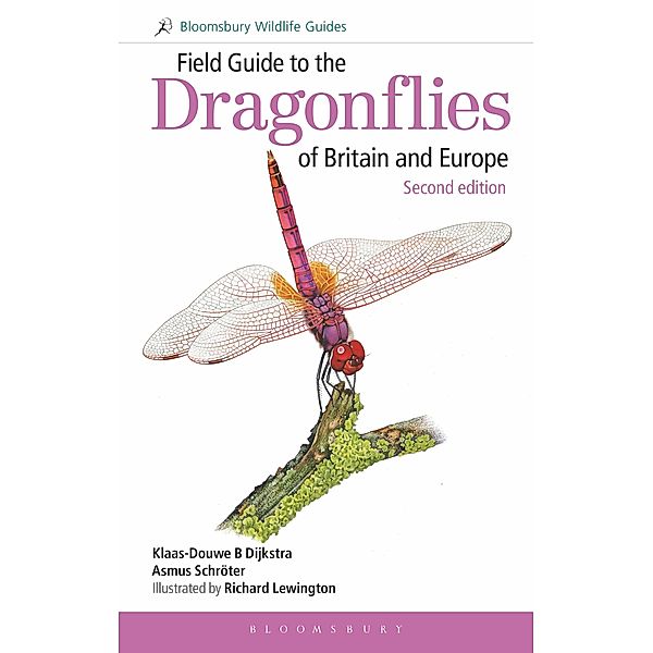 Field Guide to the Dragonflies of Britain and Europe: 2nd edition, K-D Dijkstra, Asmus Schröter