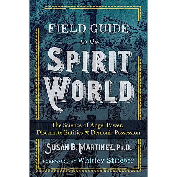 Field Guide to the Spirit World, Susan B. Martinez