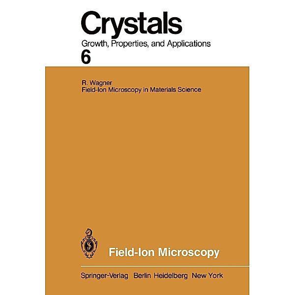 Field-Ion Microscopy / Crystals Bd.6, R. Wagner