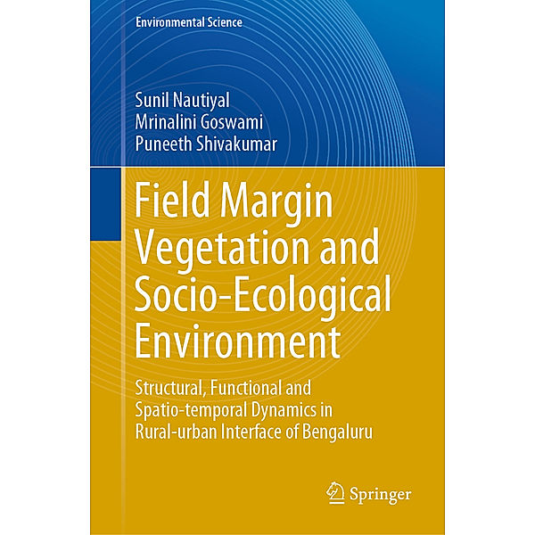 Field Margin Vegetation and Socio-Ecological Environment, Sunil Nautiyal, Mrinalini Goswami, Puneeth Shivakumar