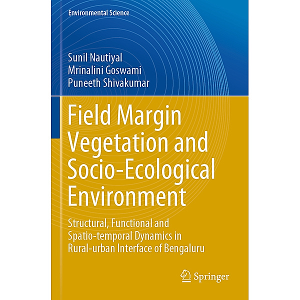 Field Margin Vegetation and Socio-Ecological Environment, Sunil Nautiyal, Mrinalini Goswami, Puneeth Shivakumar