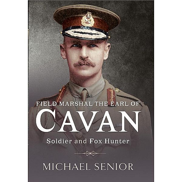 Field Marshal the Earl of Cavan, Senior Michael Senior