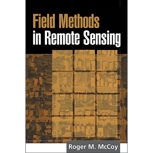 Field Methods in Remote Sensing, Roger M. McCoy