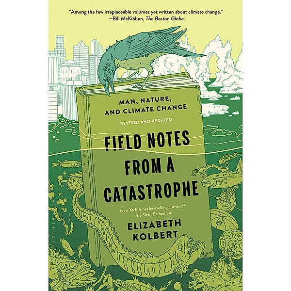 Field Notes from a Catastrophe, Elizabeth Kolbert