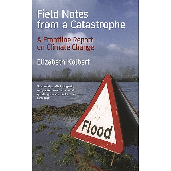 Field Notes from a Catastrophe, Elizabeth Kolbert