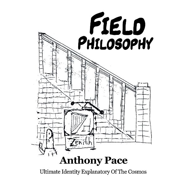 Field Philosophy, Anthony Pace