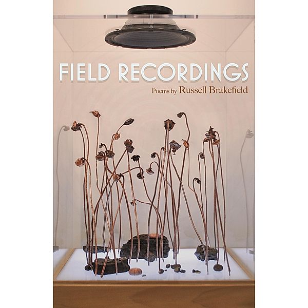 Field Recordings, Russell Brakefield