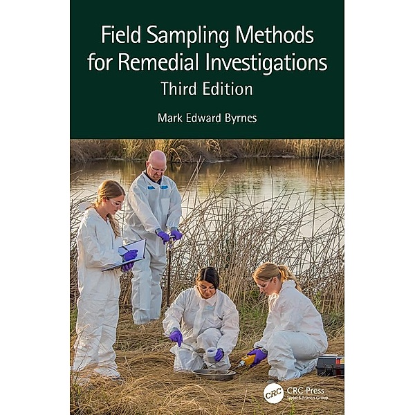 Field Sampling Methods for Remedial Investigations, Mark Edward Byrnes
