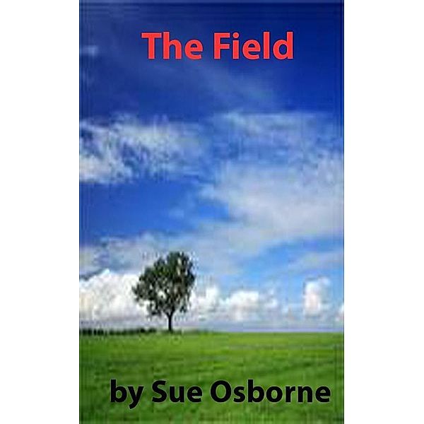 Field / Sue Osborne, Sue Osborne