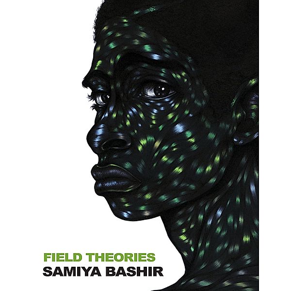 Field Theories, Samiya Bashir