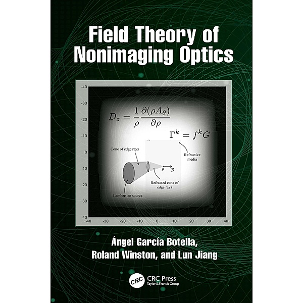 Field Theory of Nonimaging Optics, Angel Garcia-Botella, Roland Winston, Lun Jiang