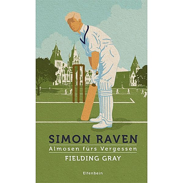 Fielding Gray / Almosen fürs Vergessen Bd.1, Simon Raven