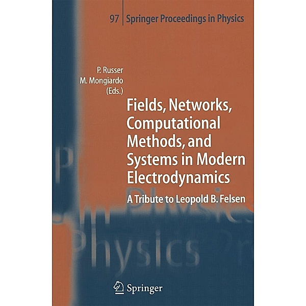 Fields, Networks, Computational Methods, and Systems in Modern Electrodynamics / Springer Proceedings in Physics Bd.97