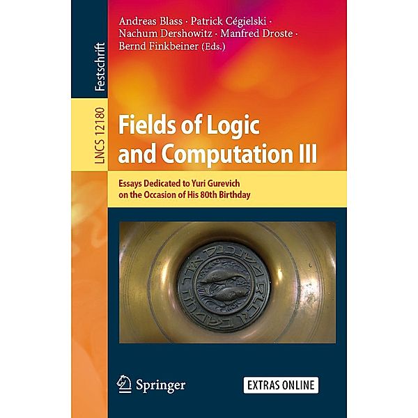 Fields of Logic and Computation III / Lecture Notes in Computer Science Bd.12180