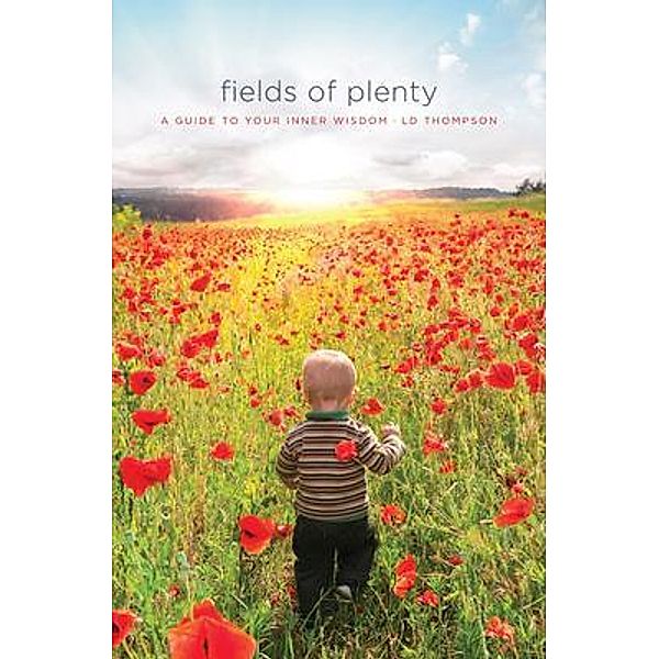 Fields of Plenty / Credo Publications, LLC, LD Thompson