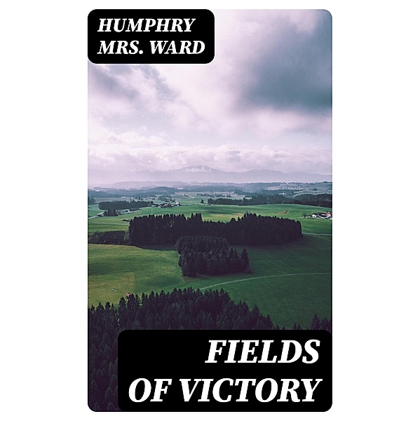 Fields of Victory, Humphry Ward