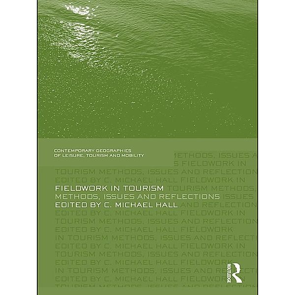 Fieldwork in Tourism / Contemporary Geographies of Leisure, Tourism and Mobility