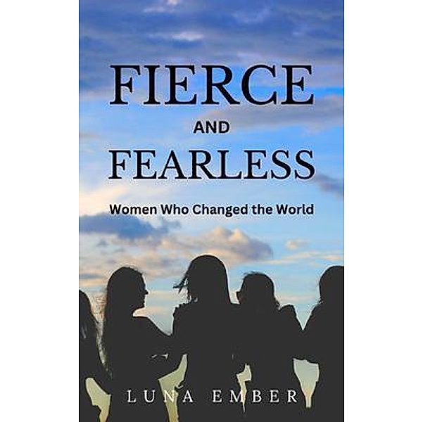 Fierce and Fearless, Luna Ember