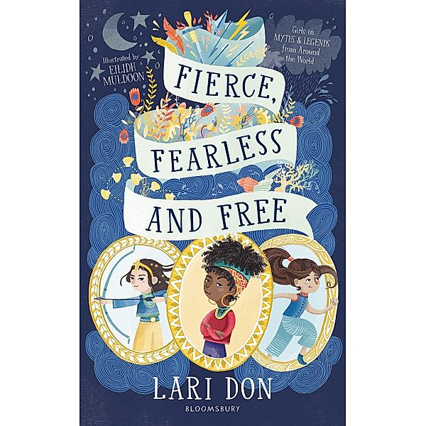 Fierce, Fearless and Free / Bloomsbury Education, Lari Don