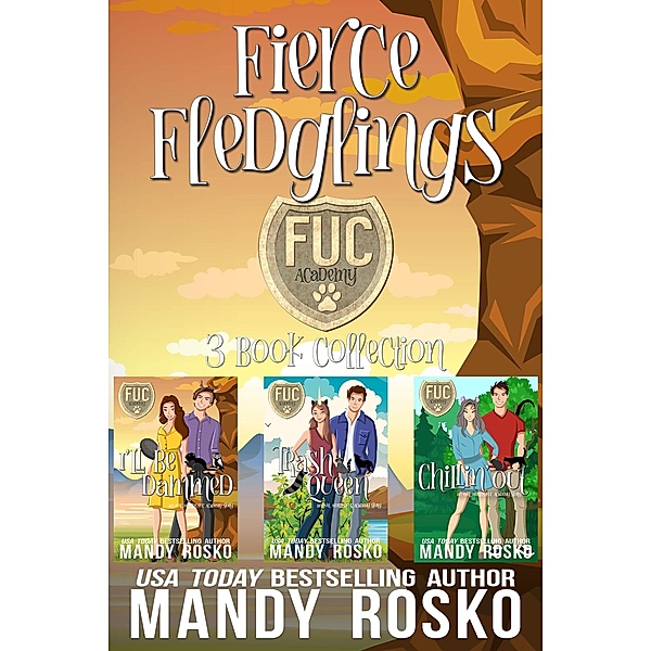 Fierce Fledglings Collection #1 (FUC Academy) / FUC Academy, Mandy Rosko