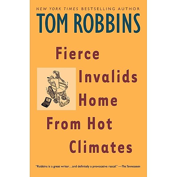 Fierce Invalids Home From Hot Climates, Tom Robbins