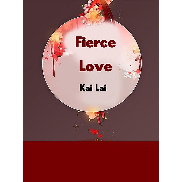 Fierce Love, Kai Lai