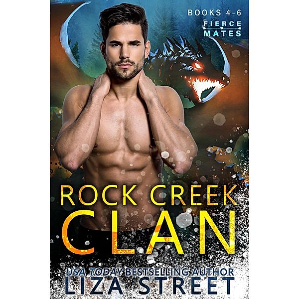 Fierce Mates: Rock Creek Clan, Books 4 - 6 / Fierce Mates: Rock Creek Clan, Liza Street