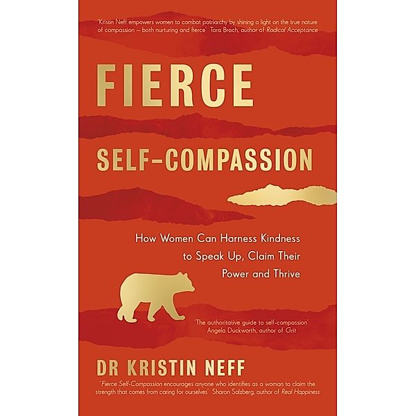 Fierce Self-Compassion, Kristin Neff