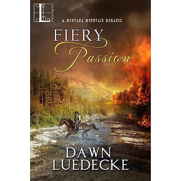 Fiery Passion / A Montana Mountain Romance Bd.3, Dawn Luedecke