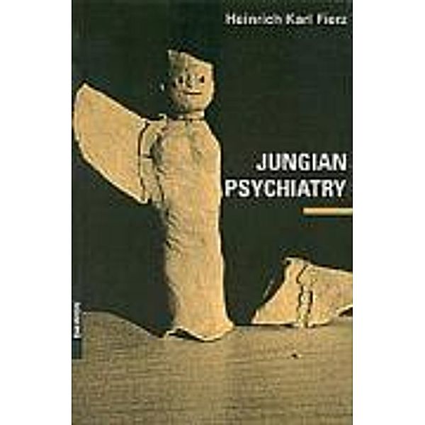 Fierz, H: Jungian Psychiatry, Heinrich K Fierz