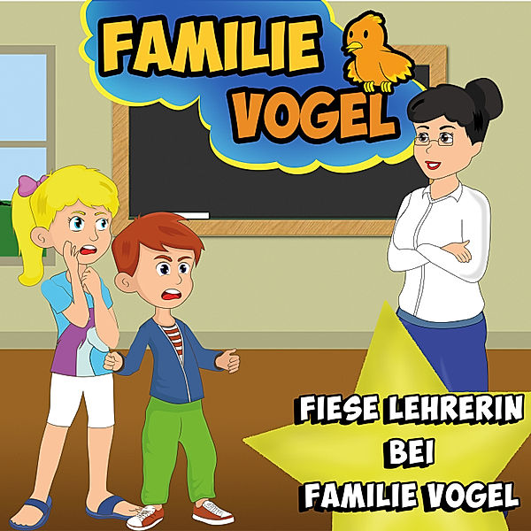 Fiese Lehrerin bei Familie Vogel, Familie Vogel