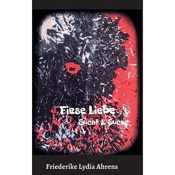 Fiese Liebe, Friederike Lydia Ahrens