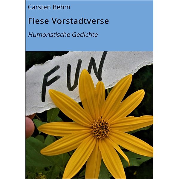 Fiese Vorstadtverse, Carsten Behm