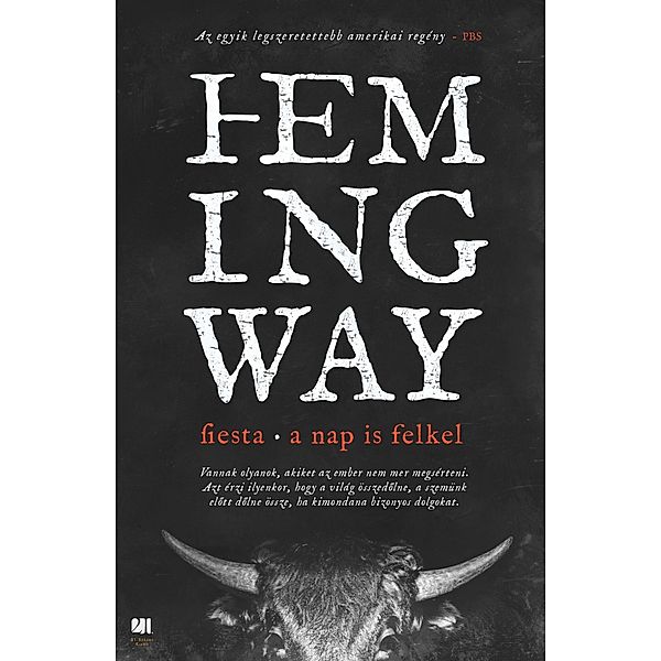 Fiesta - A nap is felkel / Hemingway életmusorozat Bd.4, Ernest Hemingway